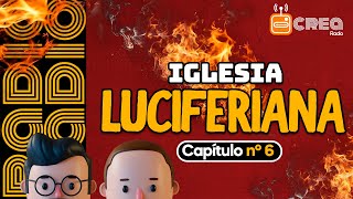 Radio Crea 6  Iglesia Luciferiana [upl. by Garnette]