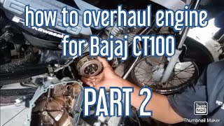 How to overhaul engine for bajaj ct100 part 2 [upl. by Lewej]