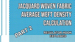 Jacquard Woven Fabric Average Weft Density Calculation Regulator Hook Weaving Process [upl. by Kucik]