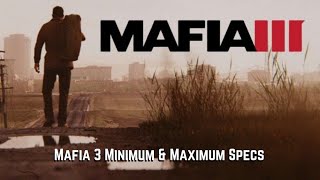 Can Your PC Run Mafia 3  Mafia 3 Minimum and Maximum Specs Explained [upl. by Adnuhsor]