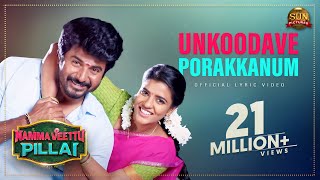 Unkoodave Porakkanum  Lyric Video  Namma Veettu Pillai  Sivakarthikeyan  Sun Pictures [upl. by Aivan]