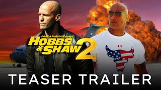 Fast amp Furious Presents Hobbs and Shaw 2 2023 Teaser 4 Dwayne JohnsonJason Statham Fan Made [upl. by Eudosia]