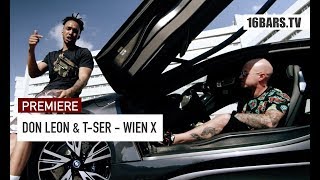 DON LEON amp TSER  Wien X  Prod AJAY  16BARSTV PREMIERE [upl. by Takeo]