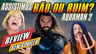 ASSISTIMOS AQUAMAN 2 e É BÃO ou RUIM SEM SPOILER aquaman2 [upl. by Shirline81]