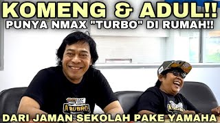 KOMENG amp ADUL PAKE NMAX TURBO‼️PUNYA MOTORNYA DI RUMAH [upl. by Caniff]