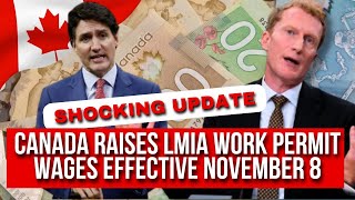 Shocking Update Canada Raises LMIA Work Permit Wages Effective November 8 [upl. by Moseley]