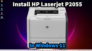 How to Download amp Install HP LaserJet P2055 Printer Driver in Windows 11 [upl. by Rochkind]