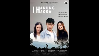 I HANUNGHAOGA  TANGKHUL NAGA FEATURE FILM  HEART TOUCHING  TRUE STORY  CHRISTIAN MOVIE [upl. by Sofer575]