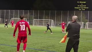 Aargauer Cup 18 Final FC Villmergen vs FC Neuenhof [upl. by Jerrold]