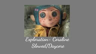 Exploration Coraline song SlowedDaycore [upl. by Pazit]