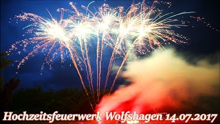 Eine Hochzeit in Wolfshagen 14072017  Feuerwerk [upl. by Alemac]