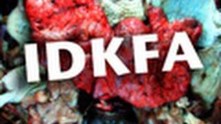 IDKFA [upl. by Ranilopa]