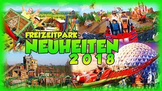 Alle FreizeitparkNeuheiten 2018 in Deutschland im Überblick [upl. by Ettelimay]