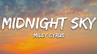 Miley Cyrus  Midnight Sky Lyrics [upl. by Wojak]