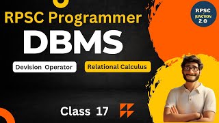 Devision Operator  Relational Calculus  DBMS  RPSC PROGRAMMER CLASS 17 [upl. by Nho758]