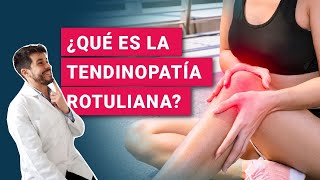 ¿QUÉ ES LA TENDINOPATÍA ROTULIANA ¿QUÉ ES LA TENDINITIS ROTULIANA RODILLA DEL SALTADOR [upl. by Redmund]