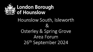 Hounslow South Isleworth amp Osterley amp Spring Grove Area Forum 26 Sept 24 [upl. by Munster95]