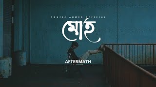 moholyrics   Aftermath মোহ [upl. by Crompton]