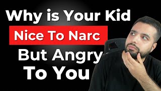 Why is Your Kid Kind to the Narcissist but Angry To You [upl. by Gupta]