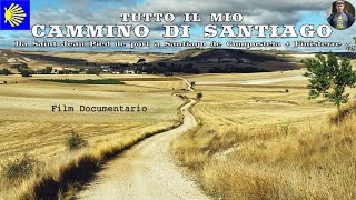 Tutto Il mio Cammino di Santiago  Docufilm [upl. by Retsila]