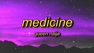 Queen Naija  Medicine Lyrics  not for you but for him [upl. by Willing]