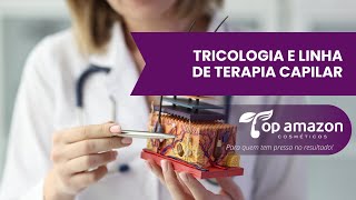 Tricologia e Linha de Terapia Capilar [upl. by Litnahc227]