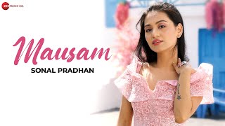 Mausam  Official Music Video  Sonal Pradhan [upl. by Neyr]