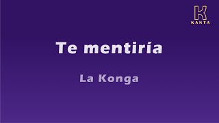 La Konga Te mentiría [upl. by Ainoet212]