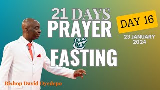 DAY 16  21DAY PRAYER amp FASTING  23 JANUARY 2024  FAITH TABERNACLE OTA  BISHOP DAVID OYEDEPO [upl. by Aramenta]