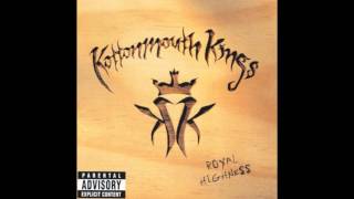 Kottonmouth Kings  Royal Highness  Play On [upl. by Phiona]