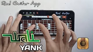 Wali  YANK Solo Cover  Real Guitar App [upl. by Ahsimik]