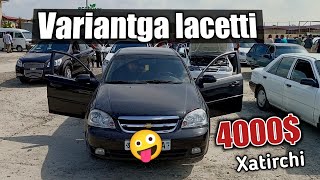 4000 PULINGIZ BOLSA LACETTI MINASIZXATIRCHI MOSHINA BOZORI NARXLARI 2022LACETTI COBALT NARXLARI [upl. by Enialed676]