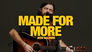 JOSH BALDWIN  Made For More Song Session [upl. by Beale]