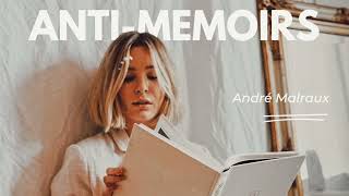 AntiMemoirs by Andre Malraux  A Study [upl. by Weylin]