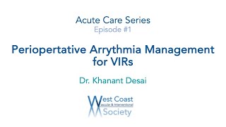 Acute Care Series Episode 1 Perioperative Arrhythmia Management for VIRs [upl. by Lindbom]