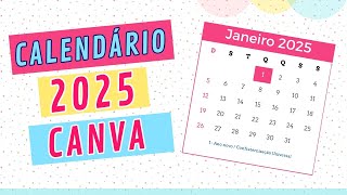 Como criar calendário 2025 no Canva gratuito [upl. by Brazee875]