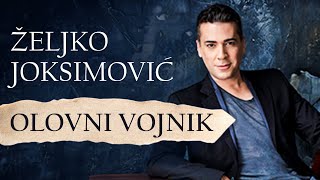 ZELJKO JOKSIMOVIC  OLOVNI VOJNIK [upl. by Elroy]