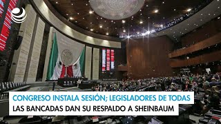 Congreso instala sesión legisladores de todas las bancadas dan su respaldo a Sheinbaum [upl. by Acinorej]