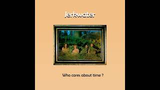 Jerkwater  Who Cares About Time   1990  Germany  Hard Rock  ProgRock [upl. by Ulises]