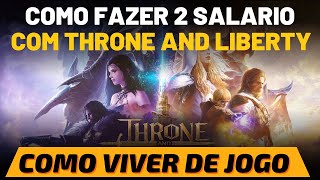 GUIA COMO FAZER 2 SALARIOS COM THRONE AND LIBERTY RMT  VÍDEO 1 [upl. by Anyk]