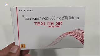 TEXLITE SR 500mg Tablets  Tranexamic Acid 500 mg Tablets Uses  TEXLITE SR 500mg Tablet Uses Dosage [upl. by Lebatsirhc]