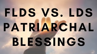 FLDS vs LDS Patriarchal Blessings [upl. by Annim]