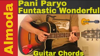 Funtastic Wonderful  Pani paryo  Guitar chords lesson [upl. by Edelson]