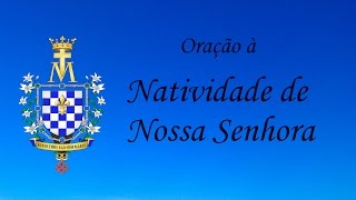 Oração à Natividade de Nossa Senhora [upl. by Jer]