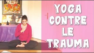 Yoga contre le Traumatisme avec Ariane [upl. by Akins421]