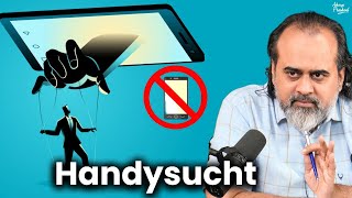 Handysucht und Verlust des Selbstwertgefühls  Acharya Prashant 2022 [upl. by Tteve]