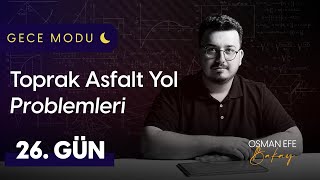 Toprak Asfalt Yol Problemleri  26 Gün  Gece Modu [upl. by Ellinad]