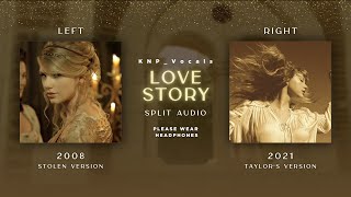 Taylor Swift  Love Story Stolen vs Taylors Version Split Audio [upl. by Abihsot]