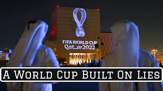 Qatar 2022 A World Cup Built On Lies [upl. by Airehtfele]