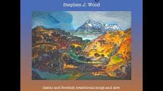 Mingulay Boat Song Creag Ghuanach by Stephen J Wood [upl. by Nettie]